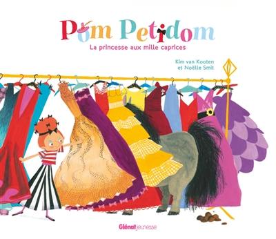 Pom Petidom : la princesse aux mille caprices