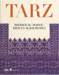 Tarz : broder au Maroc, hier et aujourd'hui
