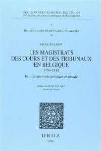 Les magistrats des cours et des tribunaux en Belgique, 1794-1814