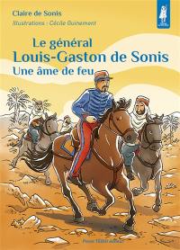 Le général Louis-Gaston de Sonis : une âme de feu