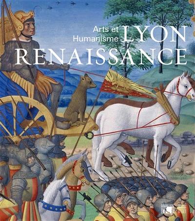 Lyon Renaissance : arts et humanisme