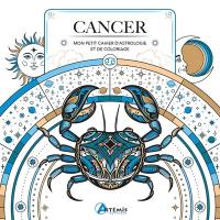 Cancer : mon petit cahier d'astrologie et de coloriage