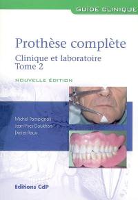 Prothèse complète : clinique et laboratoire. Vol. 2