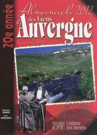L'almanach des gens d'Auvergne 2012 : j'aime mon terroir