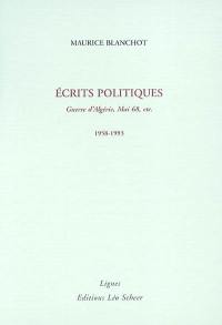 Ecrits politiques (1958-1993) : guerre d'Algérie, mai 1968, etc.