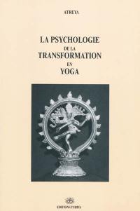 La psychologie de la transformation en yoga