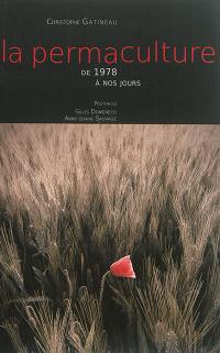 La permaculture : de 1978 à nos jours