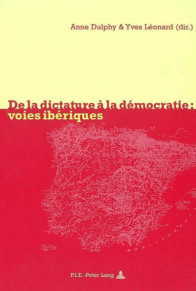 De la dictature à la démocratie : voies ibériques