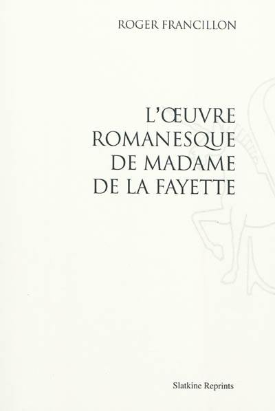 L'oeuvre romanesque de Madame de La Fayette