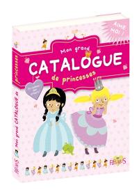 Mon grand catalogue de princesses