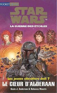 Star Wars, les jeunes chevaliers Jedi. Vol. 7. Le coeur d'Alderaan