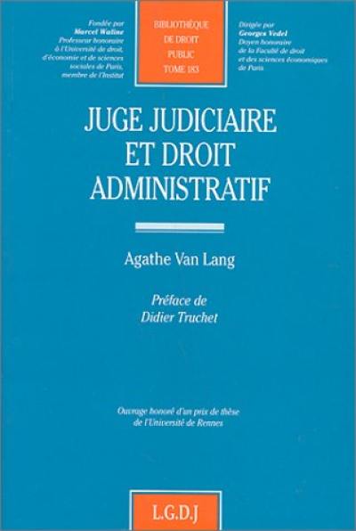Juge judiciaire et droit administratif