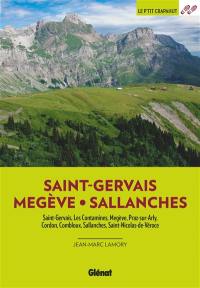 Saint-Gervais, Megève, Sallanches : Saint-Gervais, les Contamines, Megève, Praz-sur-Arly, Cordon, Combloux, Sallanches, Saint-Nicolas de Véroce