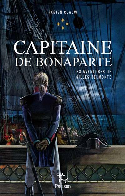 Les aventures de Gilles Belmonte. Vol. 4. Capitaine de Bonaparte