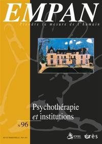 Empan, n° 96. Psychothérapie et institutions