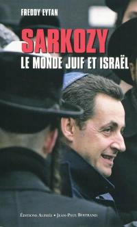 Sarkozy, le monde juif et Israël