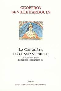 La conquête de Constantinople. Sa continuation