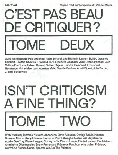 C'est pas beau de critiquer ?. Vol. 2. Isn't criticism a fine thing ?. Vol. 2