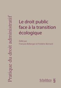 Le droit public face à la transition écologique