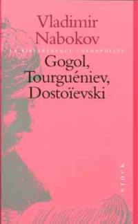 Gogol, Tourgueniev, Dostoïevski