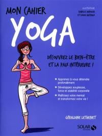 Mon cahier yoga : découvrez le bien-être et la paix intérieure !