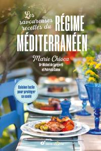 Les savoureuses recettes du régime méditerranéen : cuisine facile pour protéger sa santé