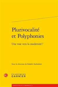 Plurivocalité et polyphonies : une voie vers la modernité ?