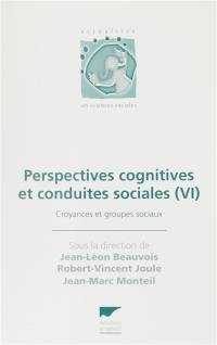 Perspectives cognitives et conduites sociales. Vol. 6. Croyances et groupes sociaux