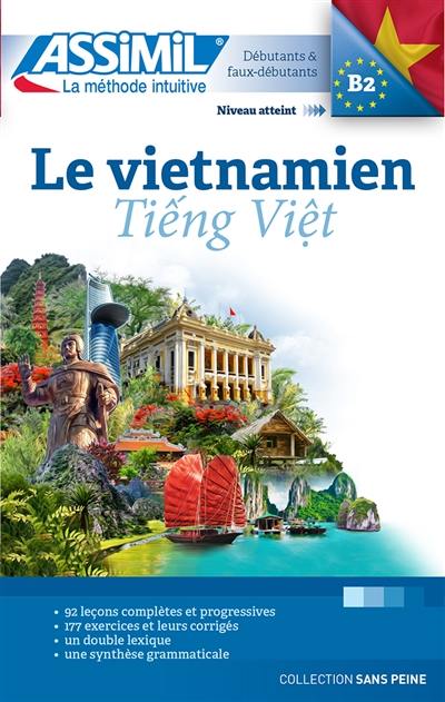 Le vietnamien : débutants & faux-débutants : niveau atteint B2