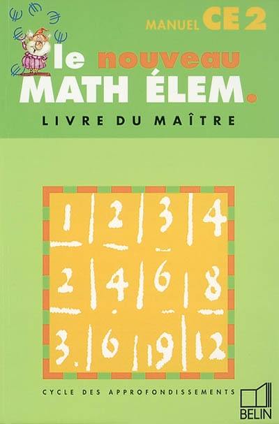 Le nouveau math élem., cycle des approfondissements, CE2 manuel : livre du maître