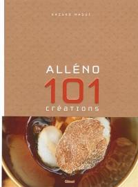 Alléno : 101 créations culinaires