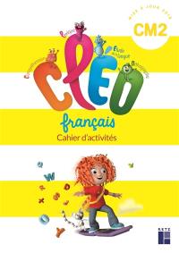 CLEO, français CM2 : cahier d'activités : programmes 2018