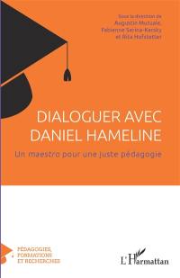 Dialoguer avec Daniel Hameline : un maestro pour une juste pédagogie