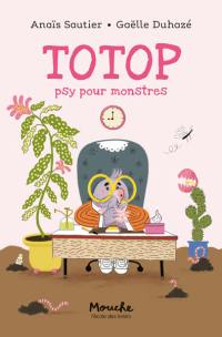 Totop, psy pour monstres