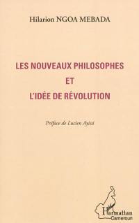 Les nouveaux philosophes et l'idée de révolution