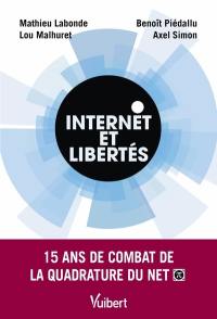 Internet et libertés : 15 ans de combat de la Quadrature du Net
