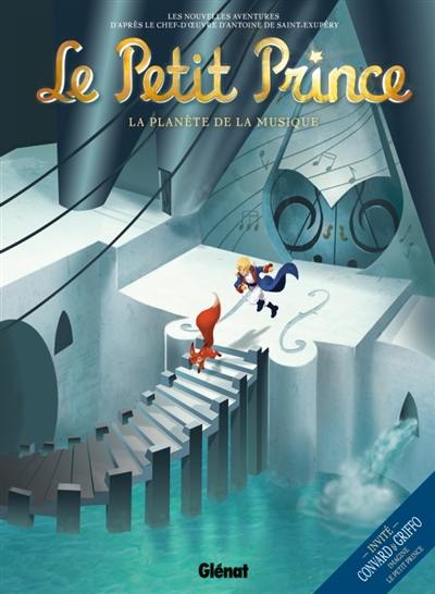 Le Petit Prince : les nouvelles aventures. Vol. 3. La planète de la musique