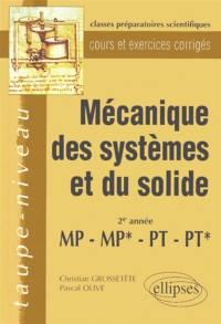 Mécanique des systèmes et du solide, classes préparatoires scientifiques, 2e année MP, MP*, PT, PT* : cours et exercices corrigés