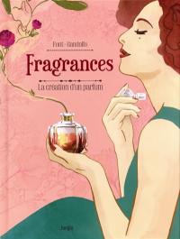 Fragrances : la création d'un parfum