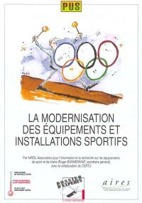 La modernisation des équipements et des installations sportifs