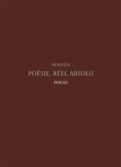 Poésie, réel absolu : florilège de fragments de Novalis