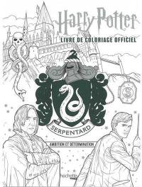 Harry Potter : livre de coloriage officiel : Serpentard, ambition et détermination