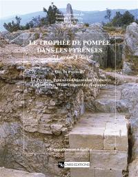 Le trophée de Pompée dans les Pyrénées (71 avant J.-C.) : col de Panissars, Le Perthus, Pyrénées-Orientales (France), La Jonquera, Haut Empordan (Espagne)