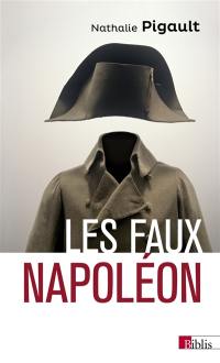 Les faux Napoléon (1815-1823) : histoires d'imposteurs impériaux