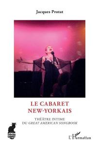 Le cabaret new-yorkais : théâtre intime du Great American songbook