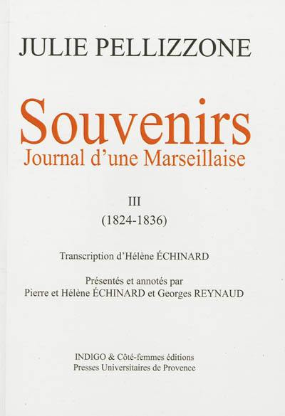 Souvenirs : journal d'une Marseillaise. Vol. 3. 1824-1836