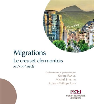 Migrations : le creuset clermontois : XIXe-XXIe siècle