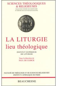 La liturgie, lieu théologique