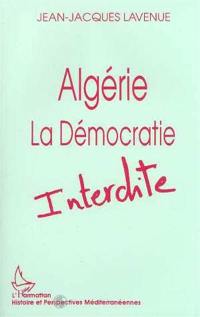 Algérie, la démocratie interdite