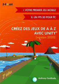 Créez des jeux de A à Z avec Unity : version 2020